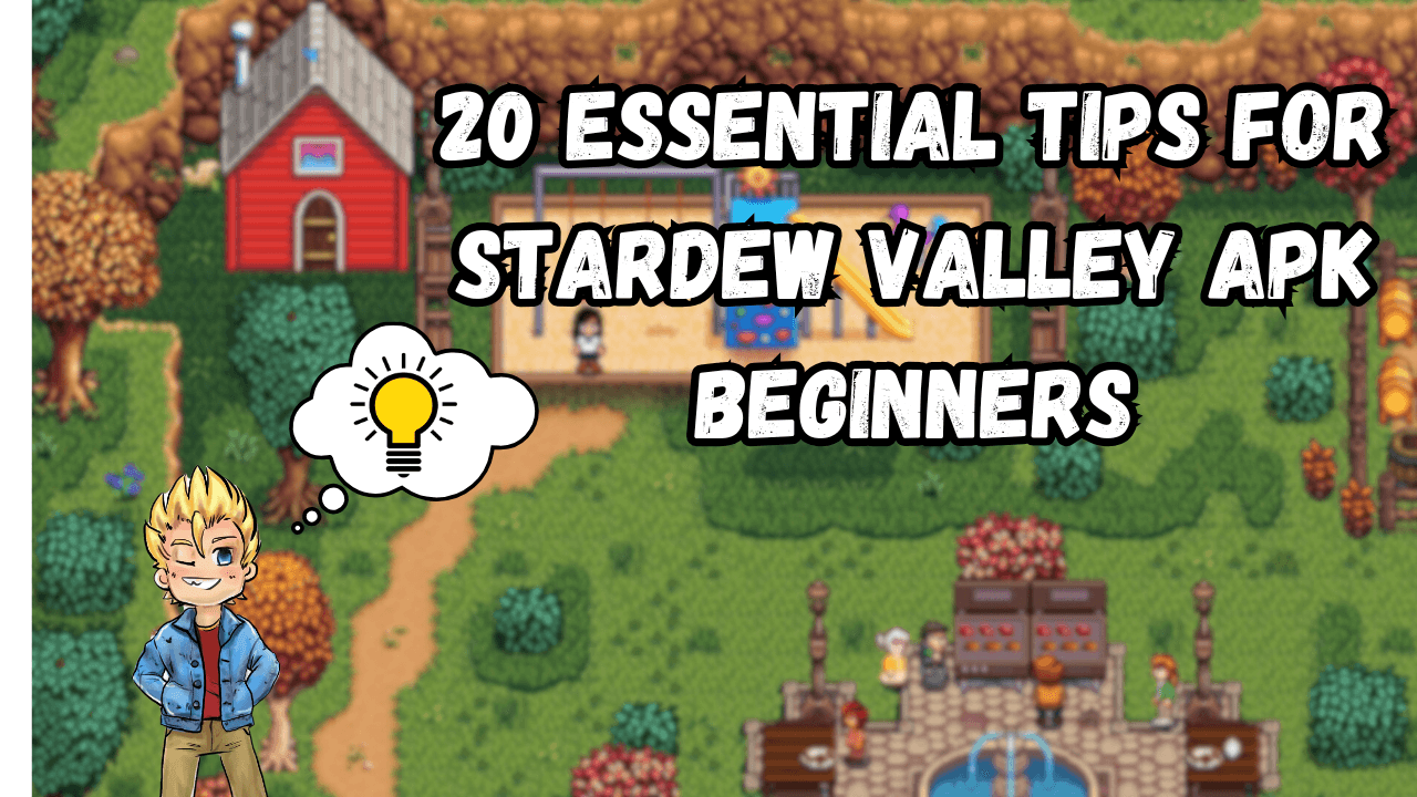 20 Essential Tips for Stardew Valley APK Beginners 1 20 Essential Tips for Stardew Valley APK Beginners